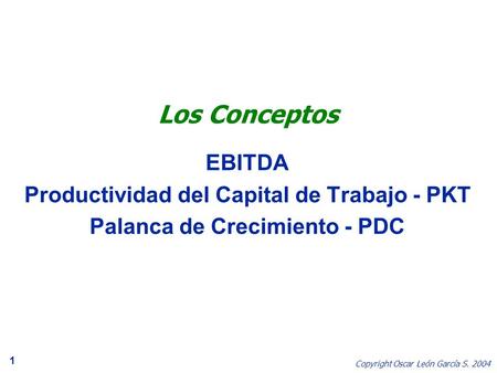 Los Conceptos EBITDA Productividad del Capital de Trabajo - PKT