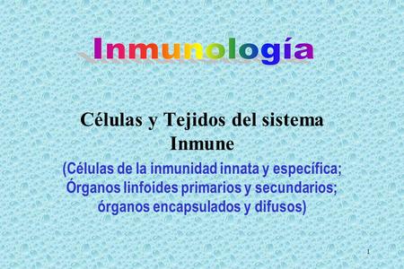 Células y Tejidos del sistema Inmune