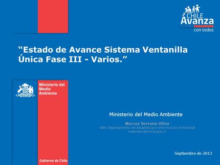 “Estado de Avance Sistema Ventanilla Única Fase III - Varios.”