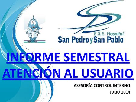 INFORME SEMESTRAL ATENCIÓN AL USUARIO