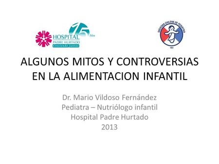 ALGUNOS MITOS Y CONTROVERSIAS EN LA ALIMENTACION INFANTIL