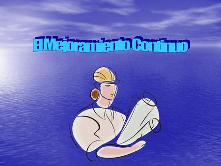 Por mejoramiento continuo se entiende la política de mejorar constantemente y en forma gradual el producto, estandarizando los resultados de cada mejoría.