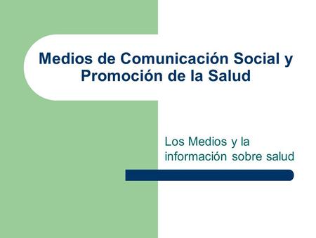 Medios de Comunicación Social y Promoción de la Salud