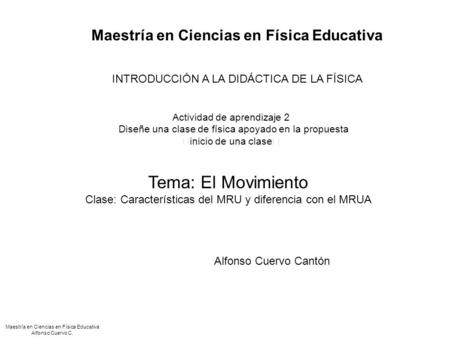 Tema: El Movimiento Maestría en Ciencias en Física Educativa