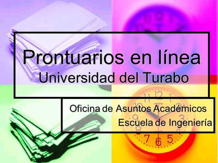 Prontuarios en línea Universidad del Turabo Oficina de Asuntos Académicos Escuela de Ingeniería.