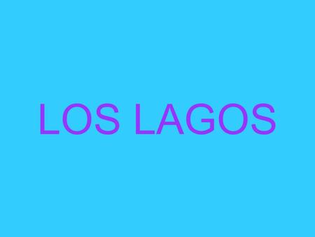 LOS LAGOS.