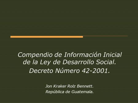 Compendio de Información Inicial de la Ley de Desarrollo Social.
