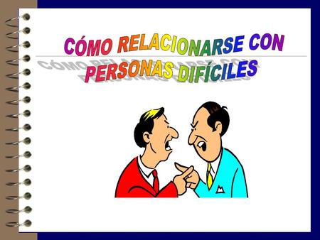 El Líder está llamado a tratar con todo tipo de personas 4 Jesús trató con los más diversos caracteres 4 En todos los casos salió victorioso 4 El Secreto: