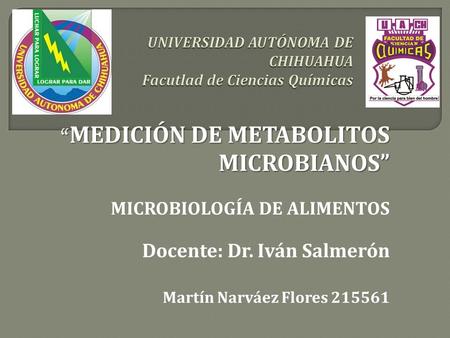 UNIVERSIDAD AUTÓNOMA DE CHIHUAHUA Facutlad de Ciencias Químicas