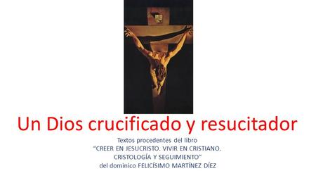 Un Dios crucificado y resucitador