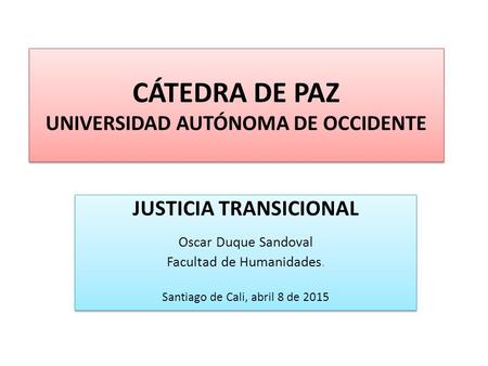 CÁTEDRA DE PAZ UNIVERSIDAD AUTÓNOMA DE OCCIDENTE