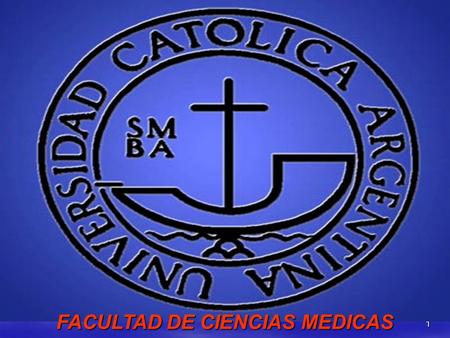 1 FACULTAD DE CIENCIAS MEDICAS 2 PROFESOR DR. FIORAVANTI VICENTE R. UBA