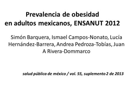 Prevalencia de obesidad en adultos mexicanos, ENSANUT 2012