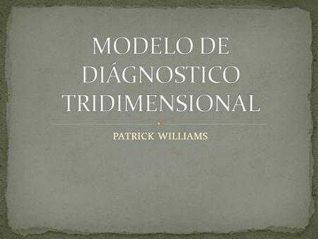 MODELO DE DIÁGNOSTICO TRIDIMENSIONAL