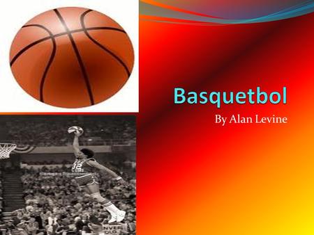 Basquetbol By Alan Levine.