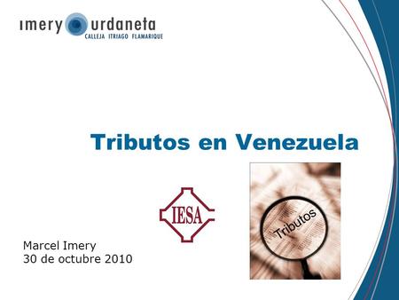 Tributos en Venezuela Marcel Imery 30 de octubre 2010 Tributos.