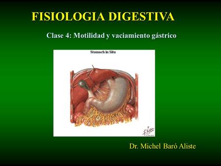 FISIOLOGIA DIGESTIVA Clase 4: Motilidad y vaciamiento gástrico