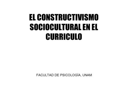 EL CONSTRUCTIVISMO SOCIOCULTURAL EN EL CURRICULO