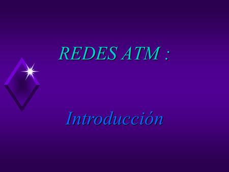 REDES ATM : Introducción.