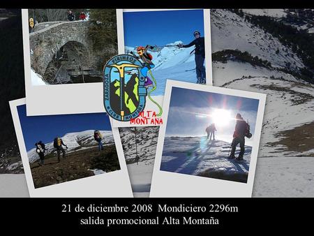 21 de diciembre 2008 Mondiciero 2296m salida promocional Alta Montaña.