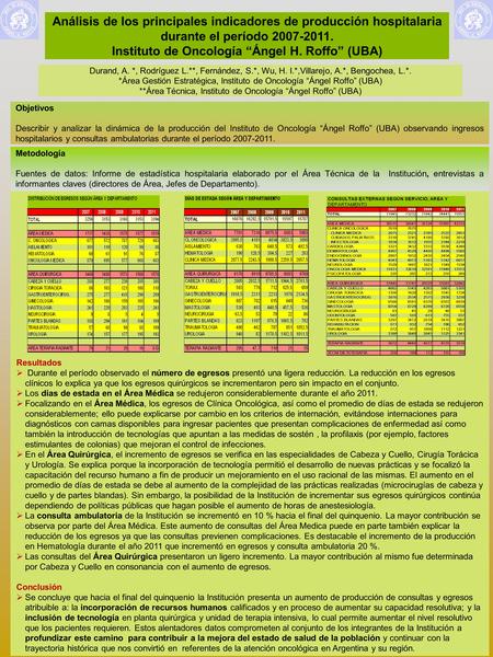 Análisis de los principales indicadores de producción hospitalaria durante el período 2007-2011. Instituto de Oncología “Ángel H. Roffo” (UBA) Durand,