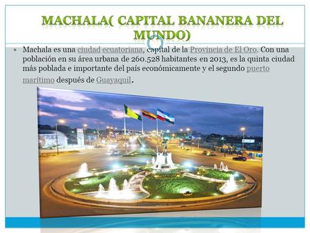 MACHALA( Capital Bananera del mundo)