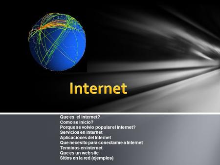 Internet Que es el internet? Como se inicio?