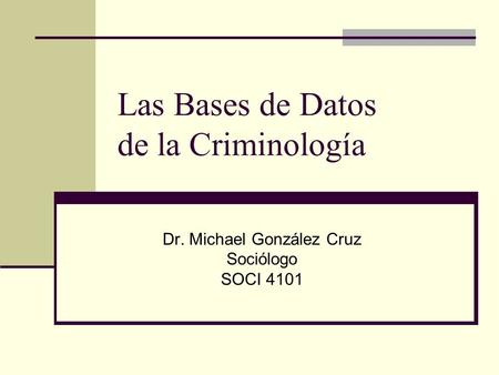 Las Bases de Datos de la Criminología
