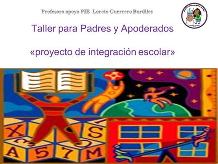 Taller para Padres y Apoderados «proyecto de integración escolar»