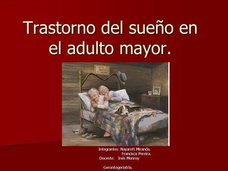 Trastorno del sueño en el adulto mayor.