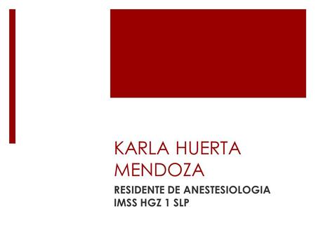 RESIDENTE DE ANESTESIOLOGIA IMSS HGZ 1 SLP