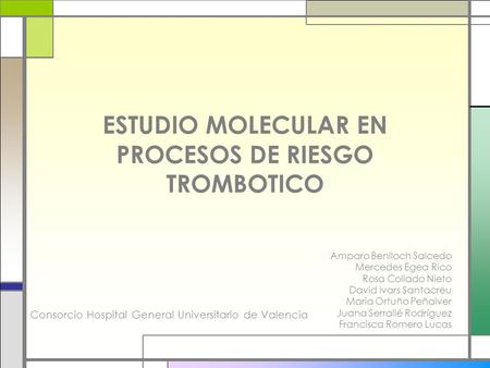 ESTUDIO MOLECULAR EN PROCESOS DE RIESGO TROMBOTICO