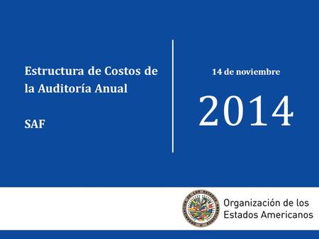 1 Estructura de Costos de la Auditoría Anual SAF 14 de noviembre 2014.