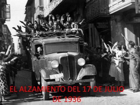 EL ALZAMIENTO DEL 17 DE JULIO DE 1936