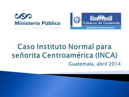 Caso Instituto Normal para señorita Centroamérica (INCA)