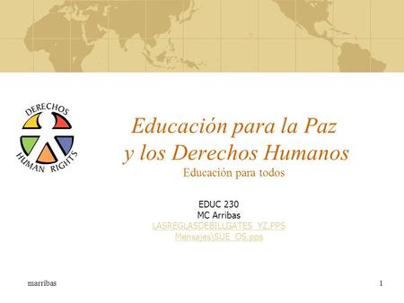 Educación para la Paz y los Derechos Humanos Educación para todos