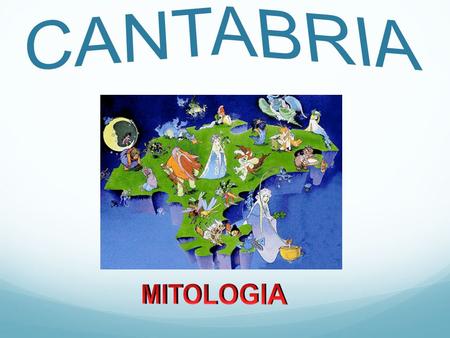 CANTABRIA MITOLOGIA.