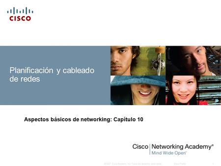 © 2007 Cisco Systems, Inc. Todos los derechos reservados.Cisco Public1 Planificación y cableado de redes Aspectos básicos de networking: Capítulo 10.