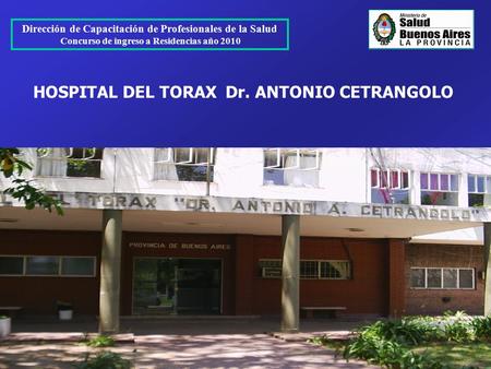 HOSPITAL DEL TORAX Dr. ANTONIO CETRANGOLO