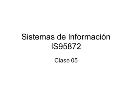 Sistemas de Información IS95872