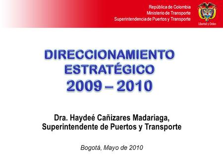 2009 – 2010 DIRECCIONAMIENTO ESTRATÉGICO