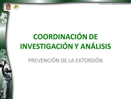 COORDINACIÓN DE INVESTIGACIÓN Y ANÁLISIS