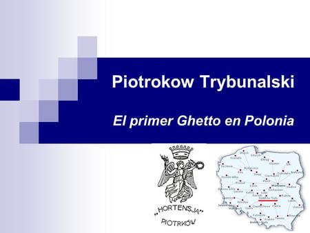 Piotrokow Trybunalski El primer Ghetto en Polonia