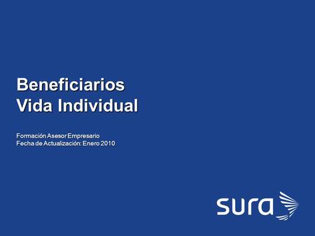 Los Beneficiarios del Seguro de Vida Individual….