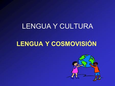 Language and Society 2001 LENGUA Y COSMOVISIÓN