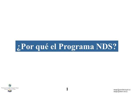¿Por qué el Programa NDS?  1.