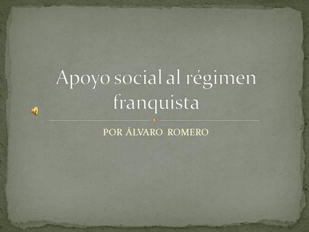 POR ÁLVARO ROMERO. Estructura política del Estado franquista se sustentaba en los grupos que habían mostrado su adhesión incondicional al Caudillo.