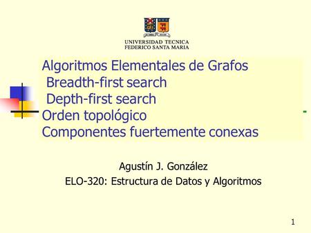 Agustín J. González ELO-320: Estructura de Datos y Algoritmos