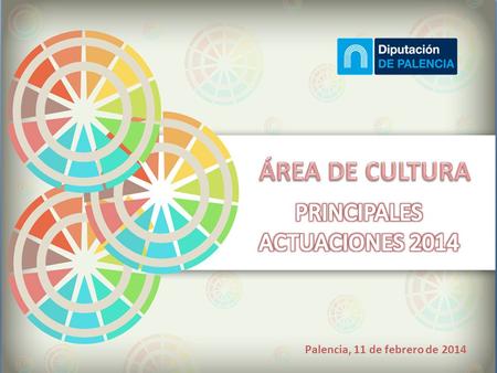 Palencia, 11 de febrero de 2014. EL PRESUPUESTO GENERAL DEL ÁREA ASCIENDE A 3,33 MILLONES DE €, UN 8,18% MÁS QUE EN 2013. PRINCIPALES LÍNEAS DE ACTUACIÓN.