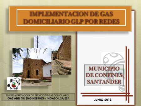 IMPLEMENTACION DE GAS DOMICILIARIO GLP POR REDES